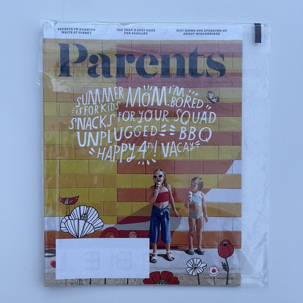 Parents Magazine July 2018 Summer is For Kids Snacks For Your Squad Unplugged